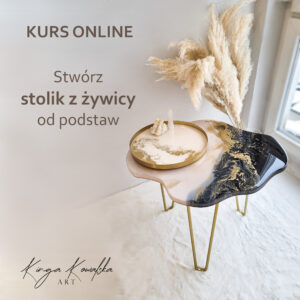 Kurs online "Stwórz stolik z żywicy od podstaw"